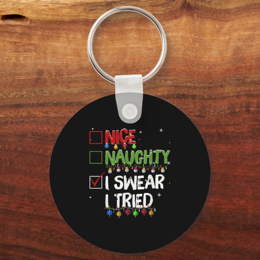 Naughty Nice I Swear I Tried Christmas Santa Claus Sleutelhanger (Voorkant)
