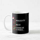 Naughty Nice I Swear I Tried Funny Christmas List  Koffiemok (Links)