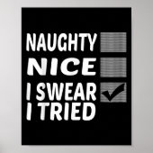Naughty Nice I Swear I Tried Funny Christmas  Poster (Voorkant)