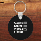 Naughty Nice I Swear I Tried Funny Christmas  Sleutelhanger (Voorkant)