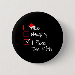 Naughty Nice ik geef leiding aan de vijfde grappig Ronde Button 5,7 Cm