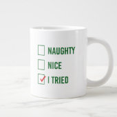 Naughty, Nice, ik heb geprobeerd - Grappig kerstci Grote Koffiekop (Rechts)