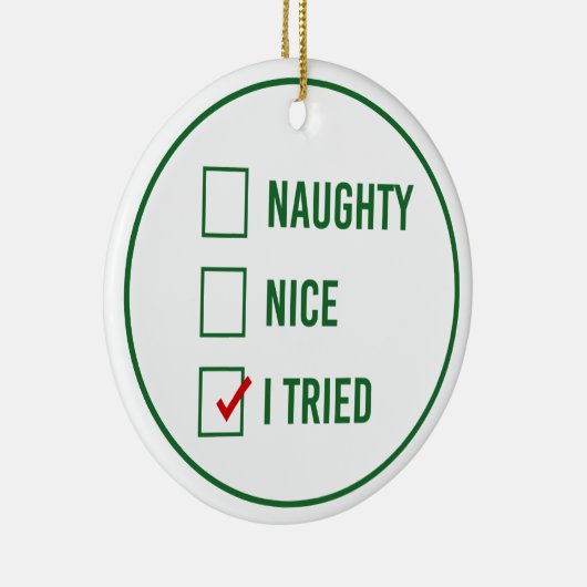 Naughty, Nice, ik heb geprobeerd - Grappig kerstci Keramisch Ornament (Rechts)