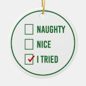 Naughty, Nice, ik heb geprobeerd - Grappig kerstci Keramisch Ornament (Voorkant)