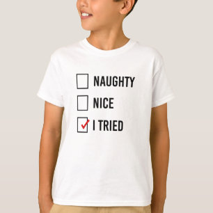 NAUGHTY - NICE - IK PROBEERDE - T-SHIRT