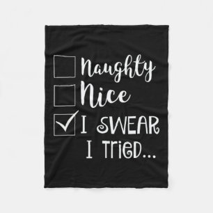 Naughty Nice Ik zweer dat ik heb geprobeerd Kerst  Fleece Deken