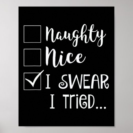 Naughty Nice Ik zweer dat ik heb geprobeerd Kerst Poster (Voorkant)