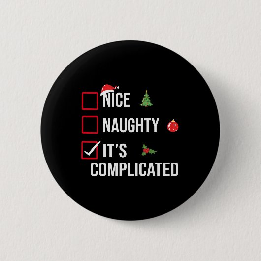 Naughty Nice Its Complicated Funny Christmas T Shi Ronde Button 5,7 Cm (Voorkant)