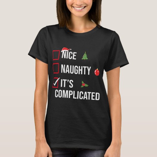 Naughty Nice Its Complicated Funny Christmas T Shi T-shirt (Voorkant)