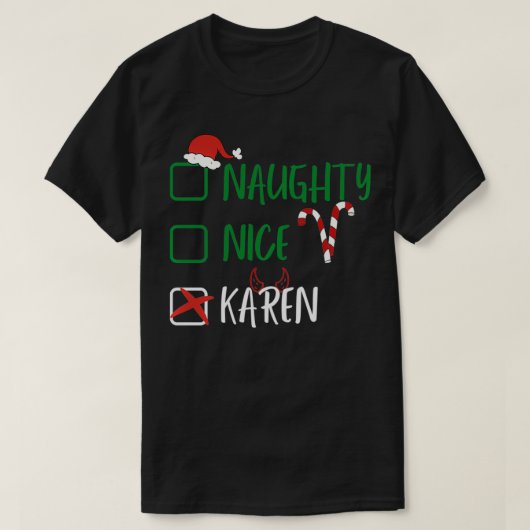 Naughty Nice Karen Kerstmis Funny Santa List 2021 T-shirt (Design voorkant)
