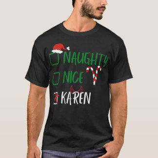 Naughty Nice Karen Kerstmis Funny Santa List 2021 T-shirt