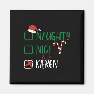 Naughty Nice Karen Kerstmis grappige kerstkerstker Magneet