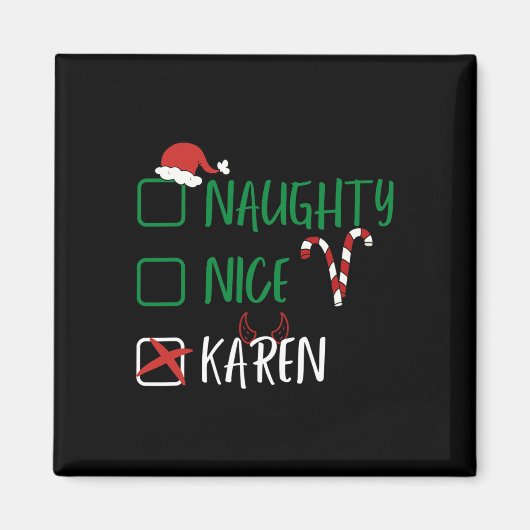 Naughty Nice Karen Kerstmis grappige kerstkerstker Magneet (Voorkant)
