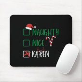 Naughty Nice Karen Kerstmis grappige kerstkerstker Muismat (Met muis)
