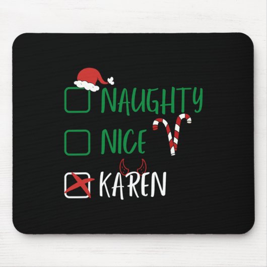 Naughty Nice Karen Kerstmis grappige kerstkerstker Muismat (Voorkant)