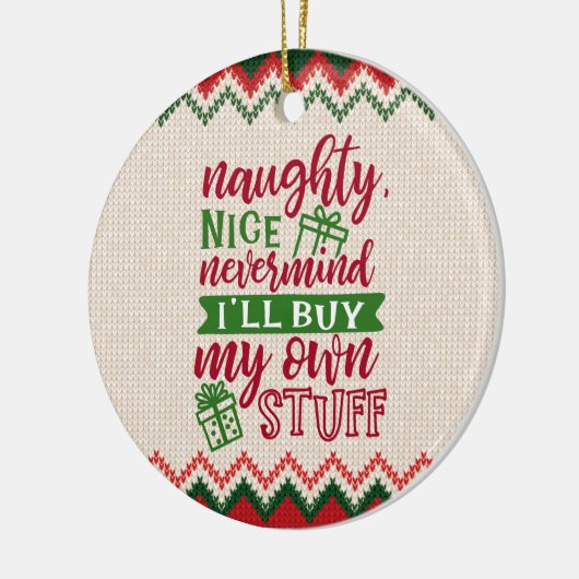 Naughty Nice koopt mijn eigen spullen - grappige k Keramisch Ornament (Links)