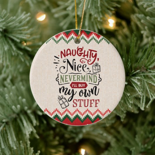 Naughty Nice koopt mijn eigen spullen - grappige k Keramisch Ornament (Boom)