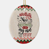 Naughty Nice koopt mijn eigen spullen - grappige k Keramisch Ornament (Rechts)