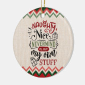 Naughty Nice koopt mijn eigen spullen - grappige k Keramisch Ornament (Links)