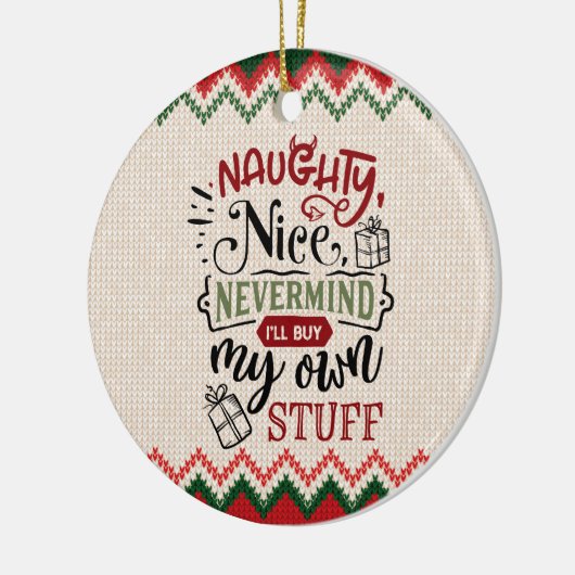 Naughty Nice koopt mijn eigen spullen - grappige k Keramisch Ornament (Links)