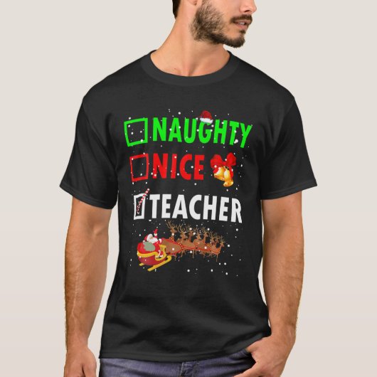 Naughty Nice leraar Funny Kerstkerstleraar T-shirt (Voorkant)