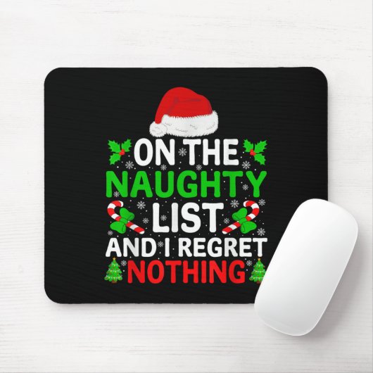 Naughty Nice List And I Regret Nothing Funny Chris Muismat (Met muis)