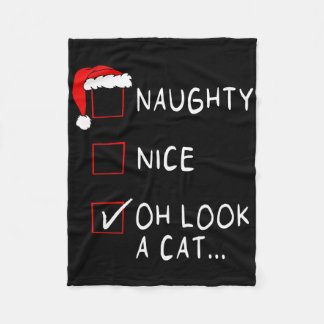 Naughty Nice List Oh Look A Cat Xmas Men Women Chr Fleece Deken