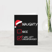 Naughty Nice List Was Left Unsupervised Christmas Kaart (Voorkant)