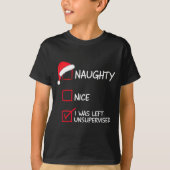 Naughty Nice List Was Left Unsupervised Christmas  T-shirt (Voorkant)