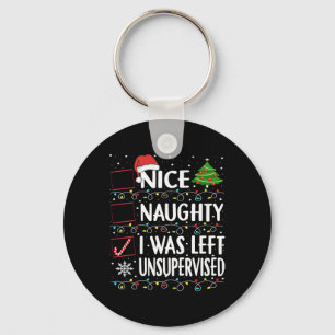 Naughty Nice List werd verlaten zonder toezicht Ma Sleutelhanger