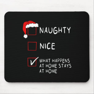 Naughty Nice List What neerkomt op home Mannen Wom Muismat