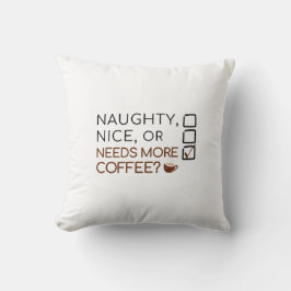 Naughty, Nice, of meer koffie nodig? Grappige vaka Kussen