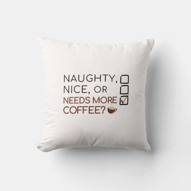 Naughty, Nice, of meer koffie nodig? Grappige vaka Kussen (Voorkant)