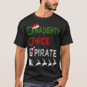 Naughty Nice Pirate Christmas Grappig Kerstman Hoe T-shirt (Voorkant)