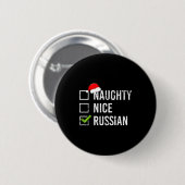 Naughty Nice Russian Shirt Santa Funny Russia Chri Ronde Button 5,7 Cm (Voorkant /achterkant)