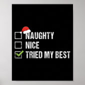 Naughty Nice Tried My Shirt Santa Hat Christmas Gi Poster (Voorkant)