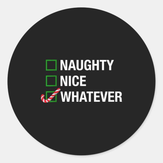 Naughty Nice Whatever, Cool Christmas Funny Quotes Ronde Sticker (Voorkant)