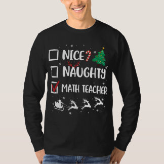 Naughty Nice Wiskunde leraar Kerstmis Funny Santa  T-shirt