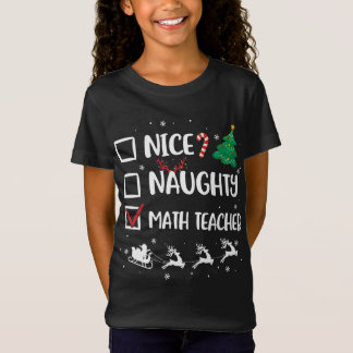 Naughty Nice Wiskunde leraar Kerstmis Funny Santa  T-shirt