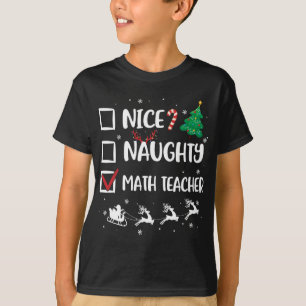 Naughty Nice Wiskunde leraar Kerstmis Funny Santa  T-shirt