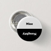 Naughty Nice zwart wit Ronde Button 3,2 Cm (Voorkant /achterkant)