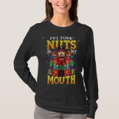Naughty Nutkraker zegt dat je je snotten in m'n mo T-shirt (Voorkant)