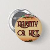 Naughty of Mooie kerstButton Ronde Button 5,7 Cm (Voorkant /achterkant)