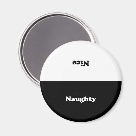 Naughty of Nice, dubbelzijdig, zwart wit Magneet (Voorkant / Achterkant)