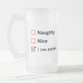 Naughty of Nice - Ik kan het uitleggen Matglas Bierpul (Links)