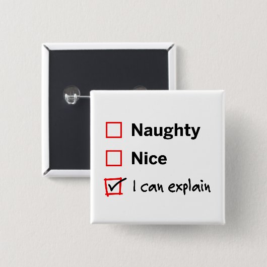 Naughty of Nice - Ik kan het uitleggen Vierkante Button 5,1 Cm (Voorkant /achterkant)