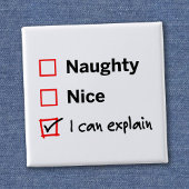 Naughty of Nice - Ik kan het uitleggen Vierkante Button 5,1 Cm
