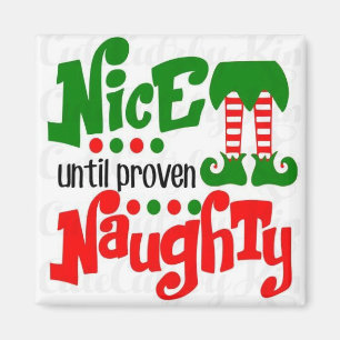 ***NAUGHTY OF NICE *** MAGNET