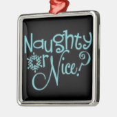 ***NAUGHTY OF NICE** ORNAAM METALEN ORNAMENT (Links)