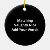 Naughty Or Nice Matching Christmas Funny Design Keramisch Ornament (Achterkant)